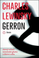 Gerron: Slavný režisér, terezínské ghetto a děsivá volba - Kniha
