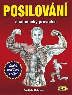 Posilování: Anatomický průvodce - Kniha