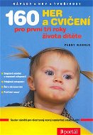 Kniha 160 her a cvičení pro první tři roky života dítěte - Kniha