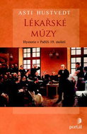 Lékařské múzy: Hysterie v Paříži 19. století - Kniha