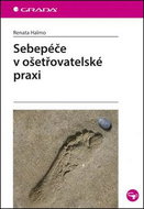 Sebepéče v ošetřovatelské praxi - Kniha