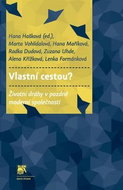 Vlastní cestou?: Životní dráhy v pozdně moderní společnosti - Kniha