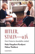 Hitler, Stalin a já: Ústní historie dvacátého století - Kniha