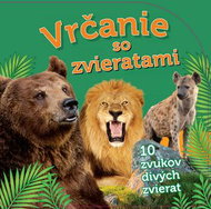 Vrčanie so zvieratami: 10 zvukov divých zvierat - Kniha