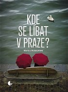 Kde se líbat v Praze - Kniha