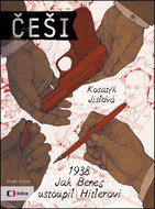 Češi 1938: Jak Beneš ustoupil Hitlerovi - Kniha