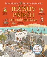 Ježíšův příběh pro malé detektivy: Kdo hledá, naléza - Kniha
