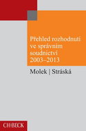 Přehled rozhodnutí ve správním soudnictví 2003-2013 - Kniha