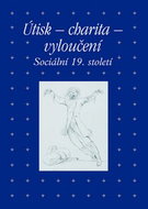 Útisk - charita - vyloučení: Sociální 19. století - Kniha