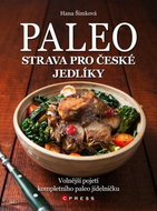 Paleo strava pro české jedlíky: Volnější pojetí kompletního paleo jídelníčku - Kniha