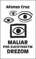 Maliar pod kuchynským drezom - Kniha
