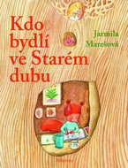 Kdo bydlí ve starém dubu - Kniha