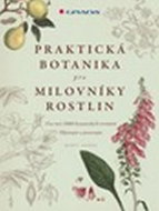 Praktická botanika pro milovníky rostlin: více než 3 000 botanických termínů, objevujte a pozorujte - Kniha