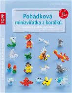 TOPP Pohádková minizvířátka z korálků: japonskou technikou navlékání - Kniha