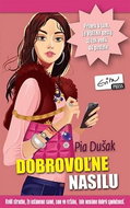 Dobrovoľne nasilu: Príbeh o tom, že všetky cesty aj tak vedú do postele - Kniha