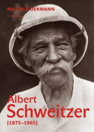 Albert Schweitzer 1875-1965: Osobnost bez hranic - Kniha
