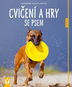 Cvičení a hry se psem - Kniha