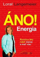 Áno! Energia: Rovnica ako robiť menej a mať viac - Kniha
