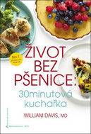 Život bez pšenice: 30minutová kuchařka - Kniha