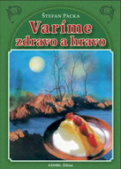 Varíme zdravo a hravo - Kniha