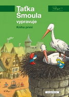 Taťka Šmoula vypravuje: Kniha první - Kniha