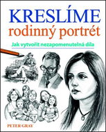 Kreslíme rodinný portrét: Jak vytvořit nezapomenutelná díla - Kniha