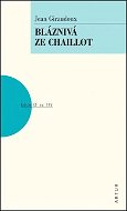Bláznivá ze Chaillot: svazek 119 - Kniha
