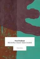 Bílá kniha o kauze Adam Juráček - Kniha