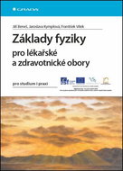 Základy fyziky pro lékařské a zdravotnické obory: pro studium i praxi - Kniha