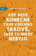 Kdy bude konečně zase všechno takové, jaké to nikdy nebylo - Kniha
