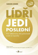 Lídři jedí poslední: Proč některé týmy drží pohromadě a jiné se rozpadají - Kniha