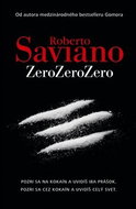 Zero Zero Zero: Pozri sa na kokaín a uvidíš iba prášok, pozri sa cez kokaín a uvidíš celý svet. - Kniha