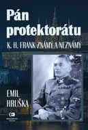 Pán protektorátu: K. H. Frank známý a neznámý - Kniha