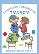 S pastelkou v kráľovstve tvarov: Geometrické tvary - Kniha
