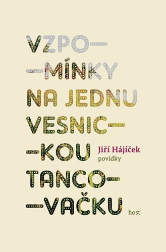 Vzpomínky na jednu vesnickou tancovačku - Kniha - Main image