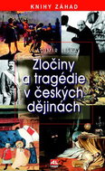 Zločiny a tragédie v českých dějinách: Knihy záhad - Kniha