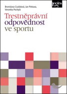 Trestněprávní odpovědnost ve sportu - Kniha