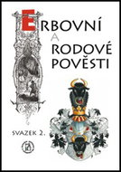 Erbovní a rodové pověsti: svazek 2. - Kniha