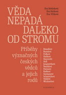 Věda nepadá daleko od stromu: Příběhy význačných českých vědců a jejich rodů - Kniha