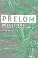 Přelom: Od velké recese k velké transformaci - Kniha