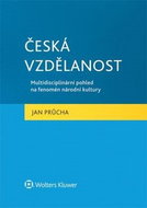 Česká vzdělanost: Multidisciplinární pohled na fenomén národní kultury. - Kniha