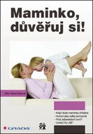 Maminko, důvěřuj si! - Kniha