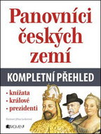 Panovníci českých zemí kompletní přehled: Knížat, králové, prezidenti - Kniha