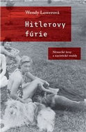 Hitlerovy fúrie: Německé ženy na nacistických vražedných polích - Kniha