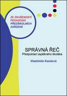 Správná řeč: Předpoklad úspěšného školáka - Kniha