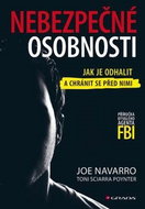Nebezpečné osobnosti: Jak je odhalit a chránit se před nimi - Kniha