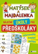 Matýsek a Majdalenka báječné úkoly pro předškoláky: vybarvovačky, kreslení, počítání - Kniha