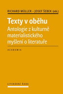 Texty v oběhu: Antologie z kulturně materialistického myšlení o literatuře - Kniha