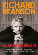 Na spôsob Virgin: Ako počúvať ľudí, učiť sa od nich, smiať sa s nimi a úspešne riadiť firmu - Kniha
