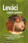Leváci a jejich výchova: Jak u malého dítěte rozpoznat leváctví - Kniha